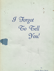 I Forgot to Tell You! - Clifton Bryan Kruse