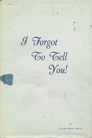 I Forgot to Tell You! – Clifton Bryan Kruse