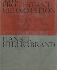 The Protestant Reformation – Hans J. Hillerbrand
