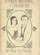 Joseph and Emma, Companions (1977) ~ by Roy A. Cheville