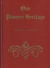 Our Pioneer Heritage: Vol. 18 (1975) ~ Compiled by Kate B. Carter