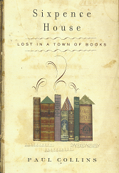 Sixpence House: Lost in a Town of Books – Paul Collins