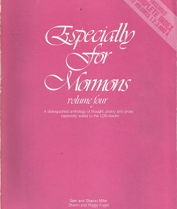 Especially for Mormons: Volume 4 – Stan & Sharon Miller, Sherm & Peggy Fugal
