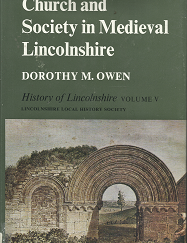 Church and Society in Medieval Lincolnshire: Volume 5 - Dorothy M. Owen
