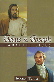 Jesus & Joseph: Parallel Lives — [Signed by the Author] — Rodney Turner — Hardbound — ISBN: 9781932280999