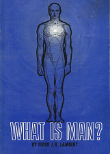 What is Man? – Elder J.r. Lambert – 0830901035