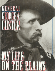 George a Custer: My Life on the Plains - Milo Milton Quaife - 0883940914