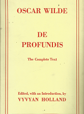Oscar Wilde: De Profundis: the Complete Text – Vyvyan Holland