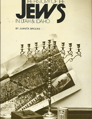 The History of the Jews in Utah and Idaho (1973) ~ by Juanita Brooks — Hardbound with Dust Jacket