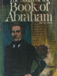 The Saga of the Book of Abraham (1969) ~ by Jay M. Todd