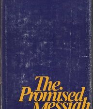 Promised Messiah – The First Coming of Christ ~ Bruce R. McConkie ~ Hardbound w/Jacket
