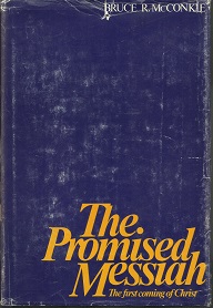 Promised Messiah – The First Coming of Christ ~ Bruce R. McConkie ~ Hardbound w/Jacket