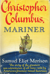 Christopher Columbus, Mariner – Samuel Eliot Morison