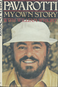 Pavarotti: My Own Story  [Signed] – William Wright – 0385153406