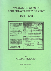 Vagrants, Gypsies and 'Travellers' in Kent: 1572-1948 - Gillian Rickard - 0952182823
