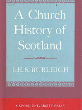 A Church History of Scotland – J.H.S. Burleigh – 0192139215