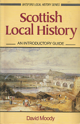 Scottish Local History: An Introductory Guide – David Moody – 0713452218