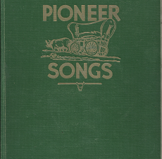 Pioneer Songs (1955) ~ Arranged by Alfred M. Durham