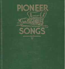 Pioneer Songs (1955) ~ Arranged by Alfred M. Durham