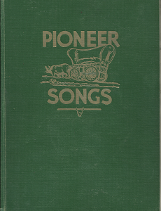 Pioneer Songs (1955) ~ Arranged by Alfred M. Durham