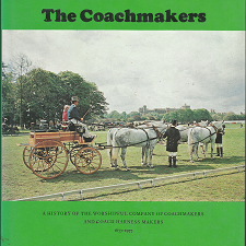 The Coachmakers: A History of the Worshipful Company of Coachmakers and Coach Harness Makers: 1677-1977 (1977) ~ Edited by Harold Nockolds