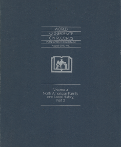 World Conference On Records: Preserving our Heritage: August 12-15, 1980: Volume 4, PArt 2