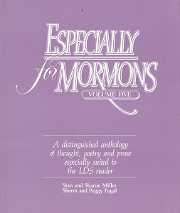 Especially to Mormons: Volume 5 – Stan & Sharon Miller, Sherm & Peggy Fugal