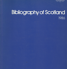Bibliography of Scotland: Volume 10, 1986 – 0902220950