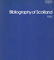 Bibliography of Scotland: Volume 10, 1986 – 0902220950