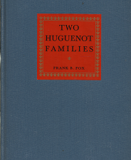 Two Huguenot Families – Frank B. Fox