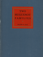 Two Huguenot Families - Frank B. Fox
