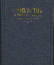 Gospel Doctrine: Sermons and Writings (1952) ~ by President Joseph F. Smith