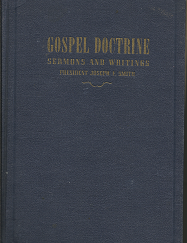 Gospel Doctrine: Sermons and Writings (1952) ~ by President Joseph F. Smith