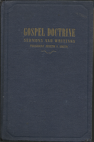 Gospel Doctrine: Sermons and Writings (1952) ~ by President Joseph F. Smith