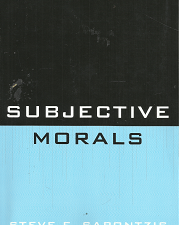Subjective Morals – Steven F. Sapontzis – 9780761856856