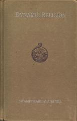 Dynamic Religion: Being Five Lectures – Swami Prabhavananda