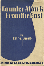 Counter Attack From the East: The Philosophy of Radhakrishnan – C.E.M. Joad