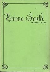 Emma Smith: the Elect Lady – Margaret Wilson Gibson