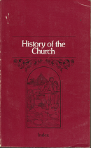 History of the Church: Index – 0877476977