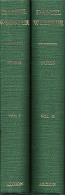 Daniel Webster: Volume 1, 1782-1830 & Volume 2, 1830-1852[Set] – Claude Moore Fuess