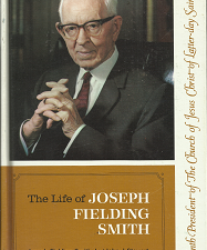 The Life of Joseph Fielding Smith — Joseph Fielding Smith Jr. & John J. Stewart — Hardbound — ISBN: 0877474842