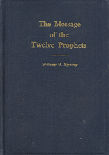 The Message of the Twelve Prophets – Sidney B. Sperry — Hardbound