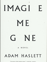 Imagine Me Gone (Signed) (2016) ~ by Adam Haslett