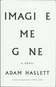 Imagine Me Gone (Signed) (2016) ~ by Adam Haslett