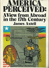 America Perceived: A View from Abroad in the 17th Century (1974) ~ by James Axtell