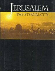 Jerusalem the Eternal City ~ David G. Galbraith, D. Kelly Ogden, Andrew C. Skinner