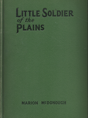 Little Soldier of the Plains – Marion McDonough
