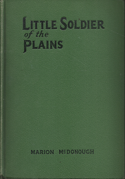 Little Soldier of the Plains – Marion McDonough