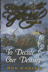Prelude to Glory: Volume 3, To Decide our Destiny – Ron Carter – 1570086958