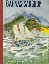 Barnas Sangbok (Norwegian “Children’s Songbook”) (1950) ~ by Ragna Alfsøe, and Hjalmar Helgesen